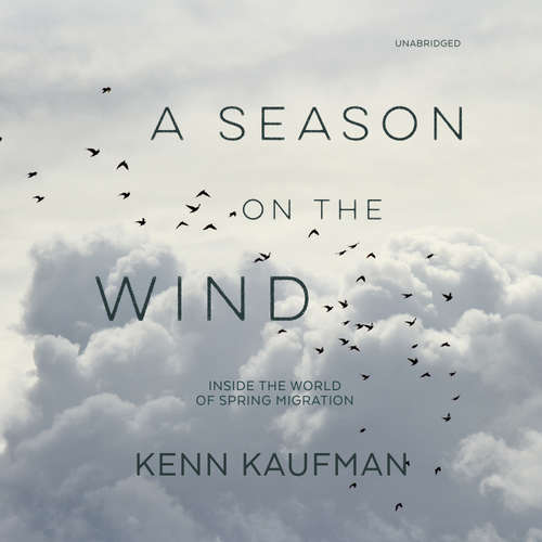 Audiobook A Season on the Wind - Kenn Kaufman - Kenn Kaufman