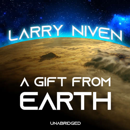 Audiobook A Gift from Earth - Larry Niven - L.J. Ganser