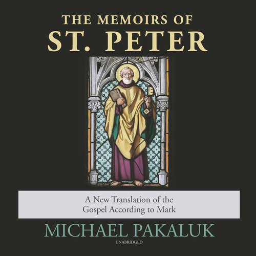 Audiobook The Memoirs of St. Peter - Michael Pakaluk - Jim Denison
