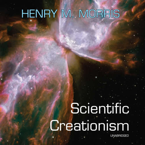 Audiobook Scientific Creationism - Henry M. Morris - Timothy Danko