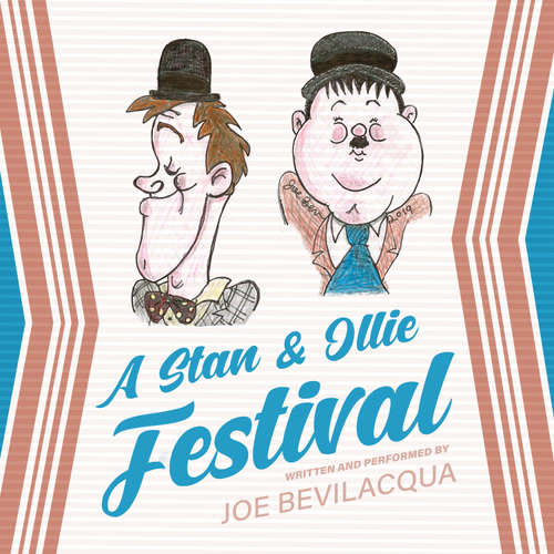 Audiobook A Stan & Ollie Festival - Joe Bevilacqua - Joe Bevilacqua
