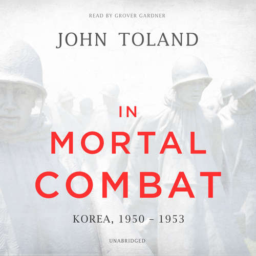 Audiobook In Mortal Combat - John Toland - Grover Gardner