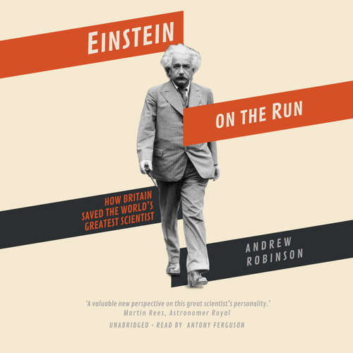 Audiobook Einstein on the Run - Andrew Robinson - Antony Ferguson