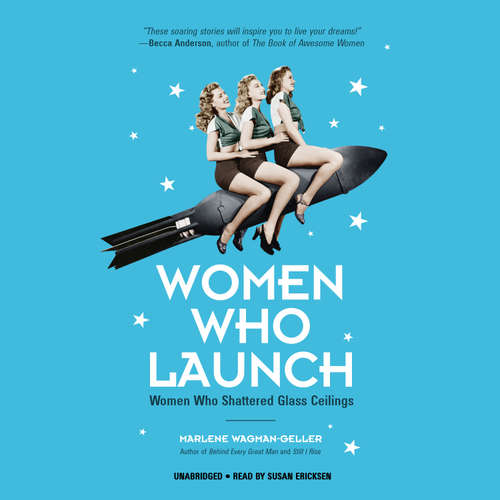 Audiobook Women Who Launch - Marlene Wagman-Geller - Susan Ericksen