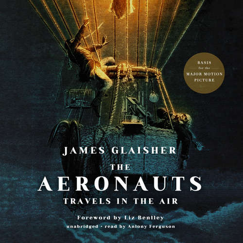 Audiobook The Aeronauts - James Glaisher - Antony Ferguson