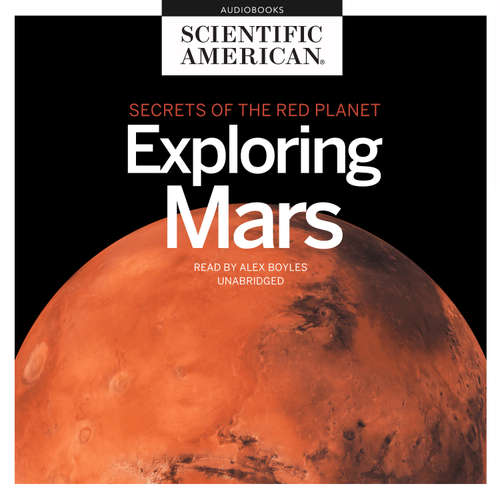 Audiobook Exploring Mars - Scientific American - Alex Boyles