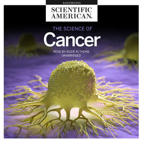 Audiobook The Science of Cancer - Scientific American - Suzie Althens