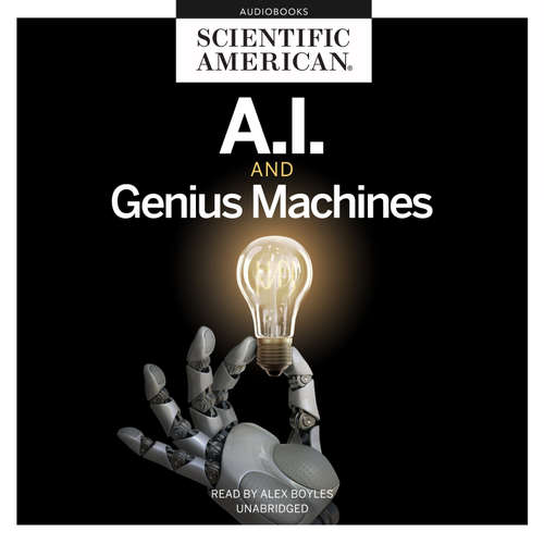Audiobook AI and Genius Machines - Scientific American - Alex Boyles