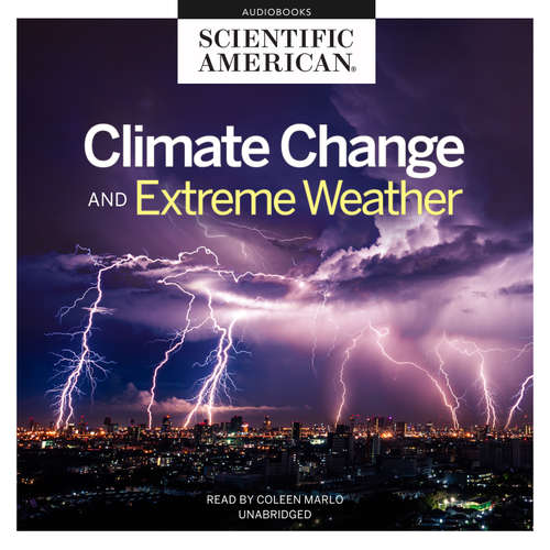 Audiobook Climate Change and Extreme Weather - Scientific American - Coleen Marlo