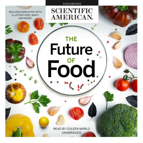 Audiobook The Future of Food - Scientific American - Coleen Marlo