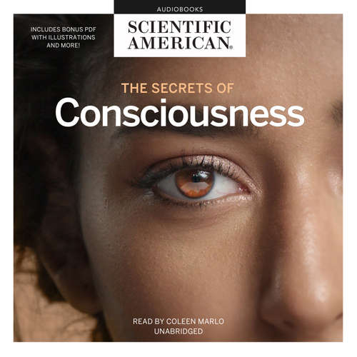Audiobook The Secrets of Consciousness - Scientific American - Coleen Marlo