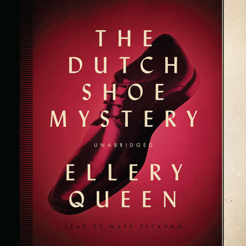 Audiobook The Dutch Shoe Mystery - Ellery Queen - Mark Peckham