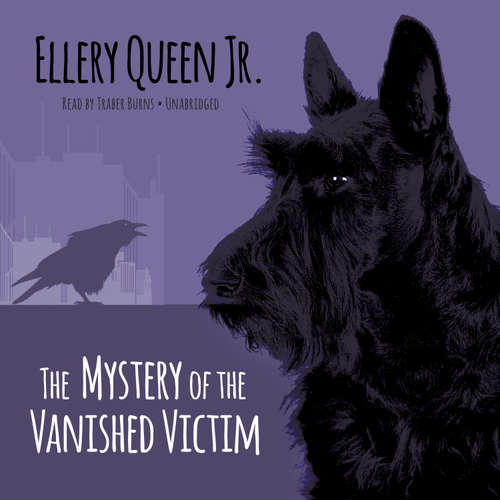 Audiobook The Mystery of the Vanished Victim - Ellery Queen - Traber Burns