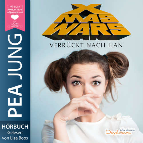 Hoerbuch Xmas Wars: Verrückt nach Han - Pea Jung - Lisa Boos Hoerbuch Xmas Wars: Verrückt nach Han - Pea Jung - Lisa Boos