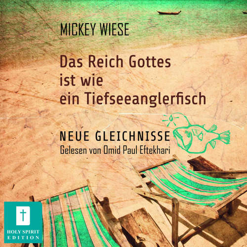 Hoerbuch Das Reich Gottes ist wie ein Tiefseeanglerfisch - Mikey Wiese - Omid-Paul Eftekhari Hoerbuch Das Reich Gottes ist wie ein Tiefseeanglerfisch - Mikey Wiese - Omid-Paul Eftekhari