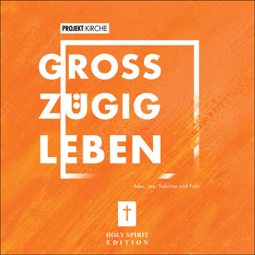 Hoerbuch Projekt Kirche - Großzügig leben - Alex - Alex Hoerbuch Projekt Kirche - Großzügig leben - Alex - Alex