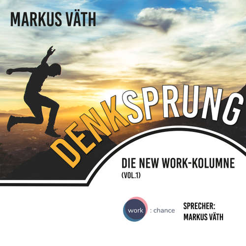 Die New Work - Kolumne, 1, Vol.: Denksprung