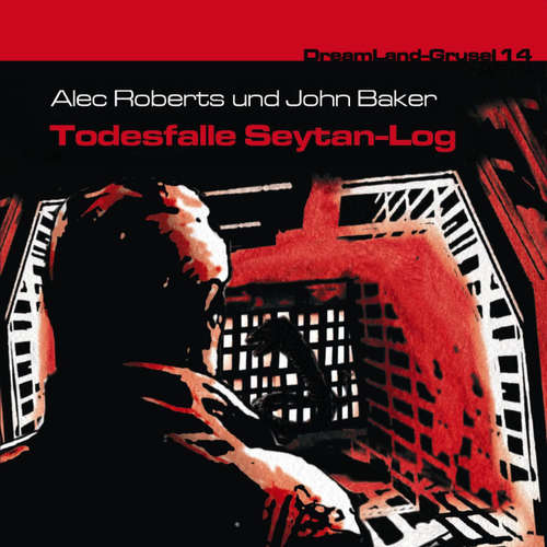 Hoerbuch Dreamland Grusel, Folge 14: Todesfalle Seytan-Log - Alec Roberts - Christian Rode