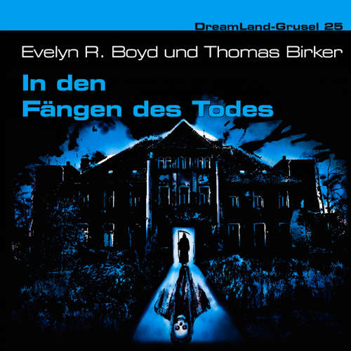 Hoerbuch Dreamland Grusel, Folge 25: In den Fängen des Todes - Evelyn R. Boyd - Wolfgang Rüter