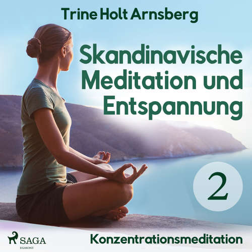 Skandinavische Meditation und Entspannung, # 2: Konzentrationsmeditation