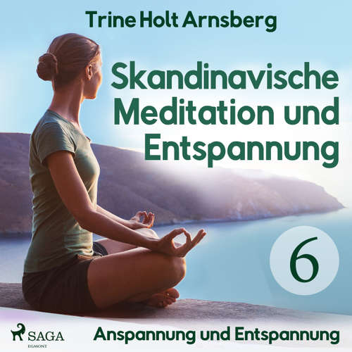 Skandinavische Meditation und Entspannung, # 6: Anspannung und Entspannung