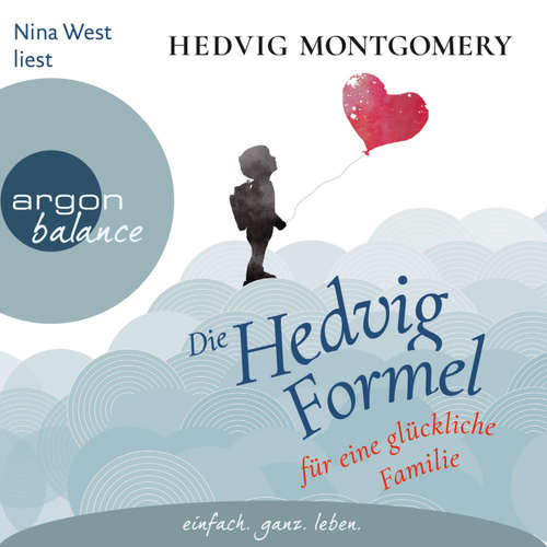 Hoerbuch Die Hedvig-Formel für eine glückliche Familie - Hedvig Montgomery - Nina West