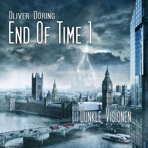 Hoerbuch End of Time, Folge 1: Dunkle Visionen (Oliver Döring Signature Edition) - Oliver Döring - Torsten Michaelis Hoerbuch End of Time, Folge 1: Dunkle Visionen (Oliver Döring Signature Edition) - Oliver Döring - Torsten Michaelis