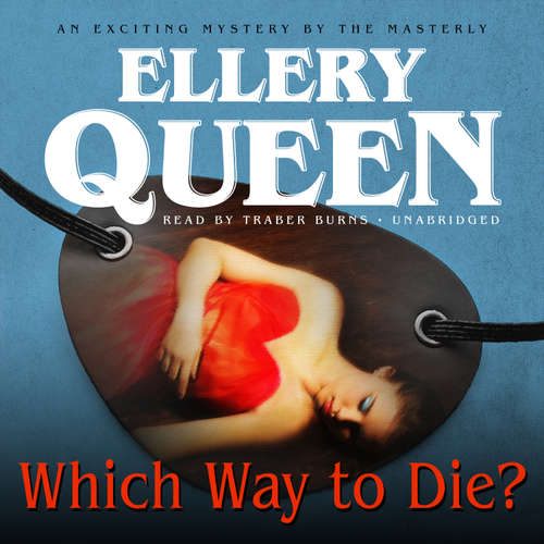 Audiobook Which Way to Die? - Ellery Queen - Traber Burns