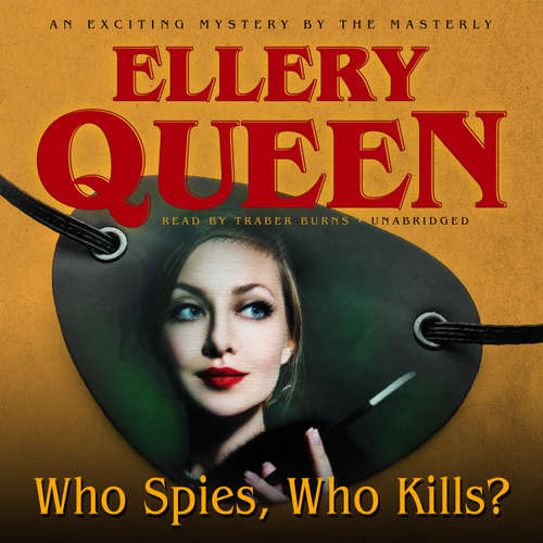Audiobook Who Spies, Who Kills? - Ellery Queen - Traber Burns