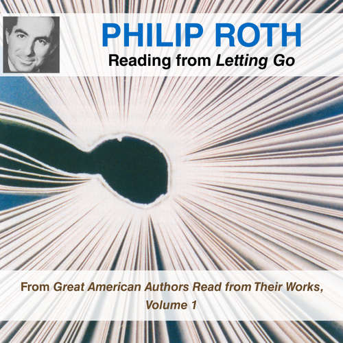 Audiobook Philip Roth Reading from Letting Go - Philip Roth - Philip Roth
