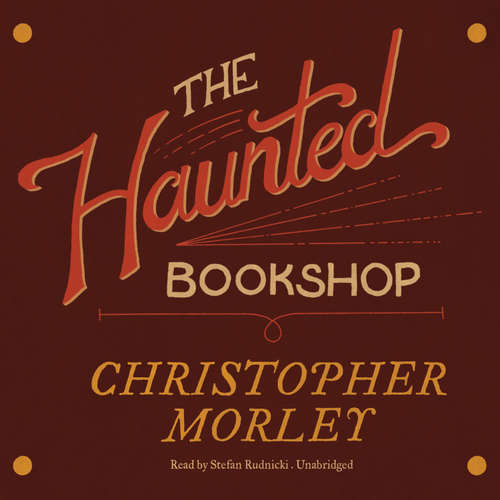 Audiobook The Haunted Bookshop - Christopher Morley - Stefan Rudnicki