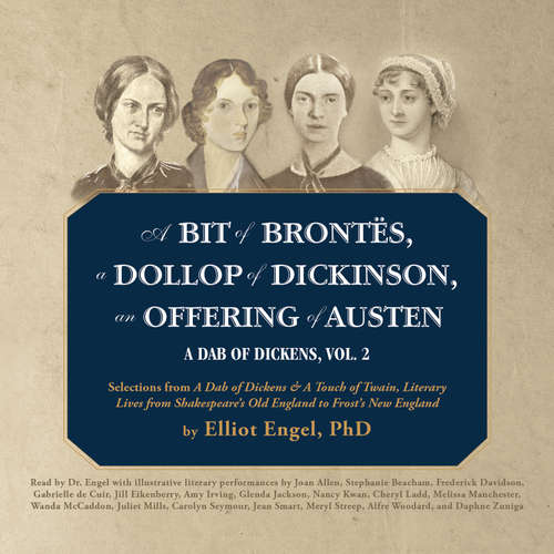 Audiobook A Bit of Brontës, a Dollop of Dickinson, an Offering of Austen - Elliot Engel - various narrators