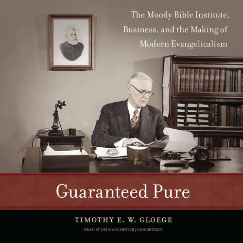 Audiobook Guaranteed Pure - Timothy E. W. Gloege - Jim Manchester