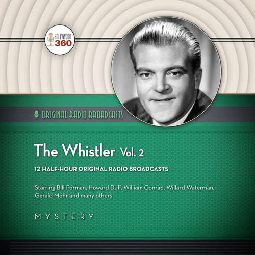 Audiobook The Whistler, Vol. 2 - Hollywood 360 - Bill Forman