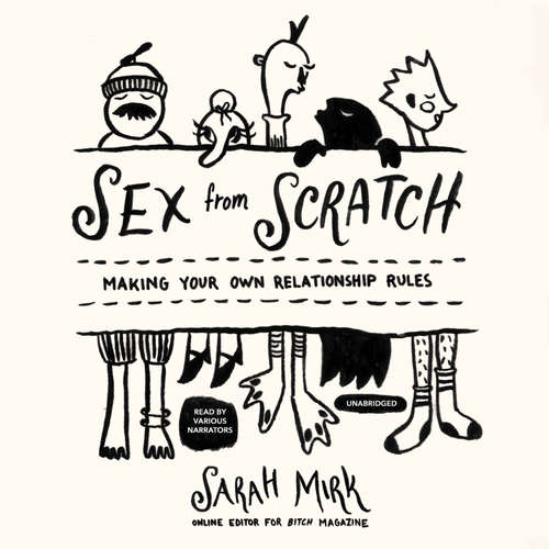 Audiobook Sex from Scratch - Sarah Mirk - Mark Peckham
