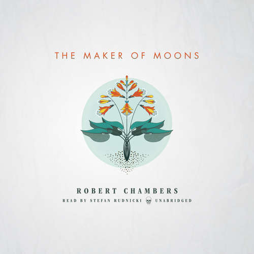 Audiobook The Maker of Moons - Robert W. Chambers - Stefan Rudnicki