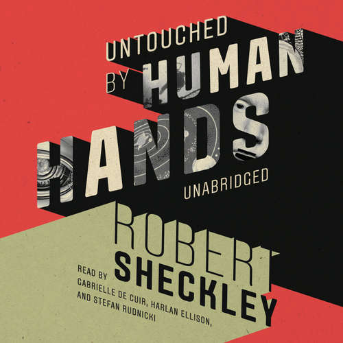 Audiobook Untouched by Human Hands - Robert Sheckley - Gabrielle de Cuir