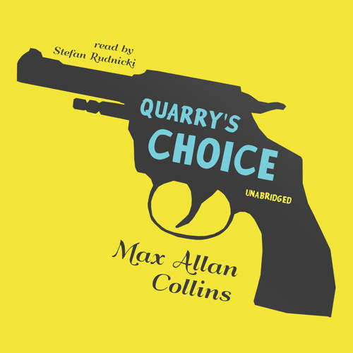 Audiobook Quarry’s Choice - Max Allan Collins - Stefan Rudnicki