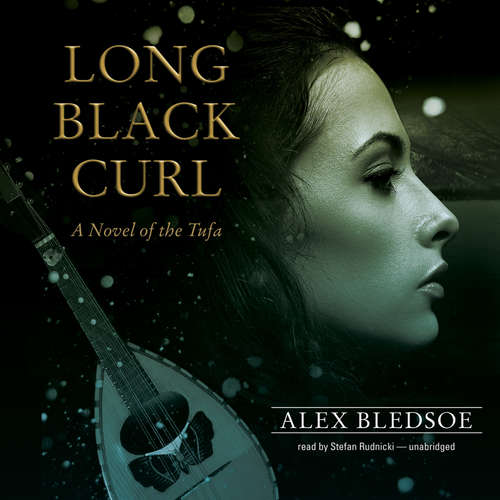 Audiobook Long Black Curl - Alex Bledsoe - Stefan Rudnicki