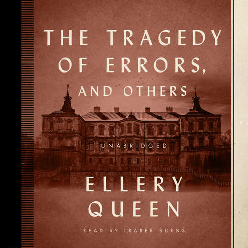 Audiobook The Tragedy of Errors, and Others - Ellery Queen - Traber Burns