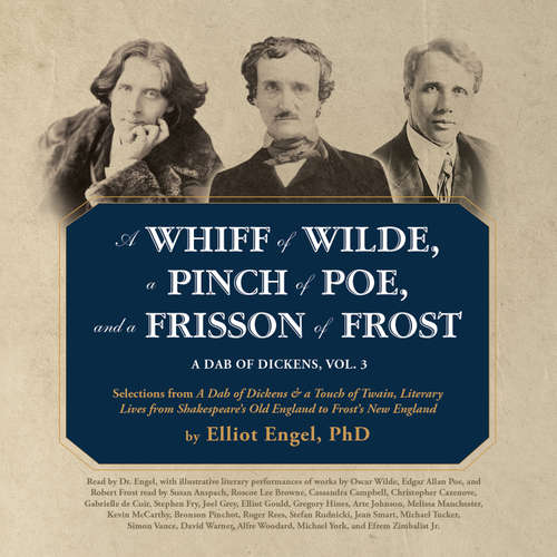 Audiobook A Whiff of Wilde, a Pinch of Poe, and a Frisson of Frost - Elliot Engel - Elliot Engel