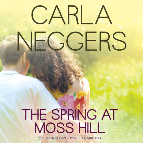 Audiobook The Spring at Moss Hill - Carla Neggers - Susan Boyce
