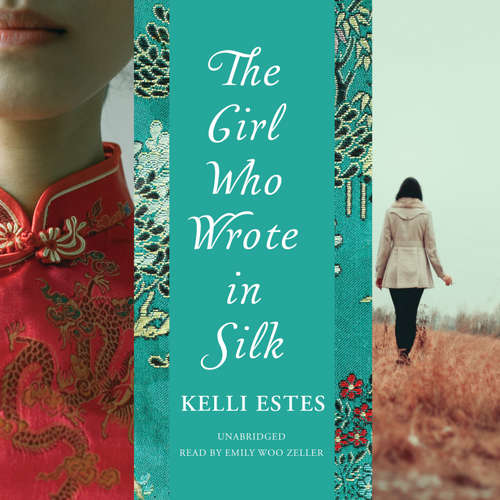 Audiobook The Girl Who Wrote in Silk - Kelli Estes - Emily Woo Zeller