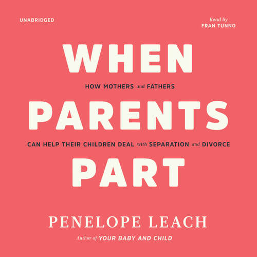 Audiobook When Parents Part - Penelope Leach - Fran Tunno