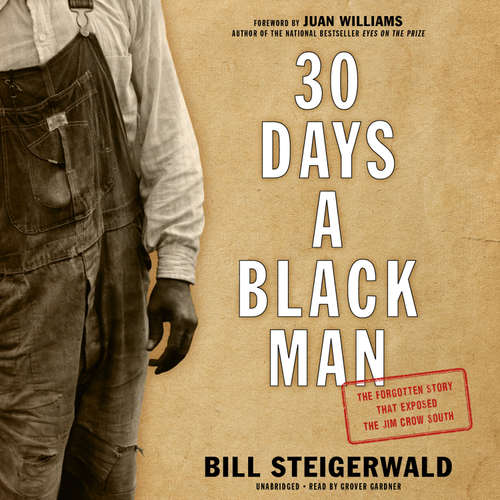 Audiobook 30 Days a Black Man - Bill Steigerwald - Grover Gardner