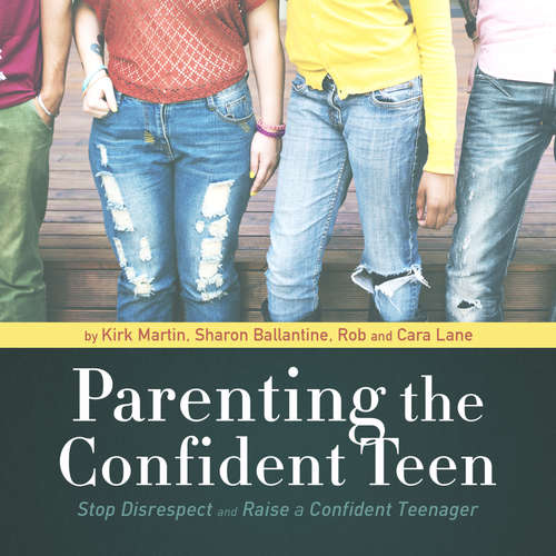 Audiobook Parenting the Confident Teen - Kirk Martin - various narrators