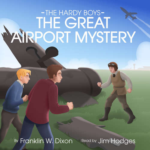 Audiobook The Great Airport Mystery - Franklin W. Dixon - Jim Hodges