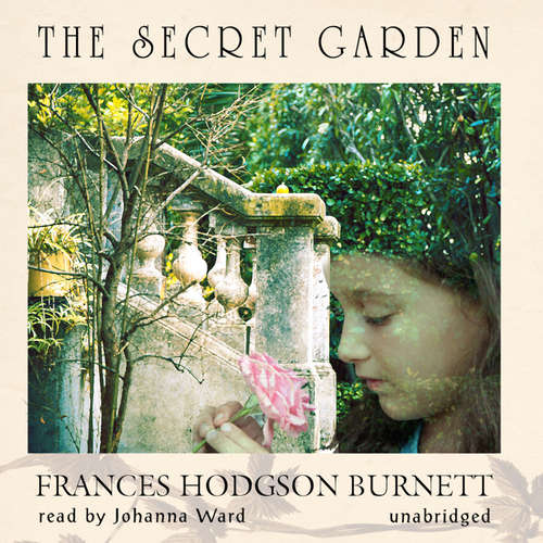 Audiobook The Secret Garden - Frances Hodgson Burnett - Johanna Ward