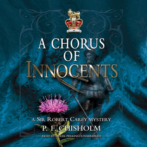 Audiobook A Chorus of Innocents - P. F. Chisholm - Derek Perkins