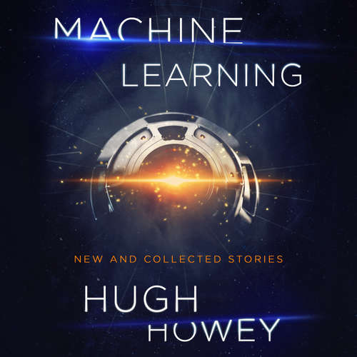 Audiobook Machine Learning - Hugh Howey - Hugh Howey